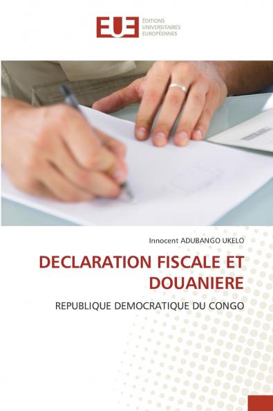 DECLARATION FISCALE ET DOUANIERE