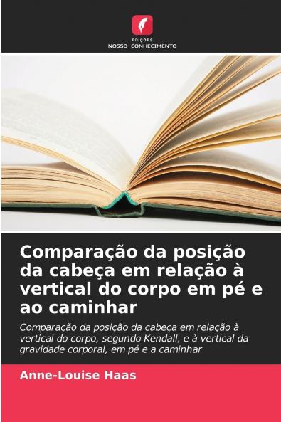 Comparação da posição da cabeça em relação à vertical do corpo em pé e ao caminhar