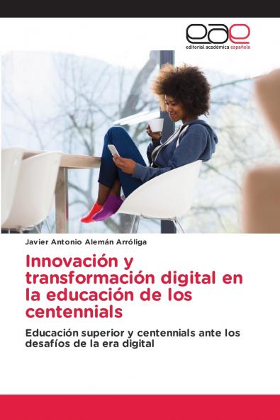 Innovación y transformación digital en la educación de los centennials