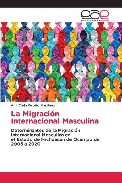 La Migración Internacional Masculina