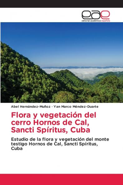 Flora y vegetación del cerro Hornos de Cal Sancti Spíritus Cuba