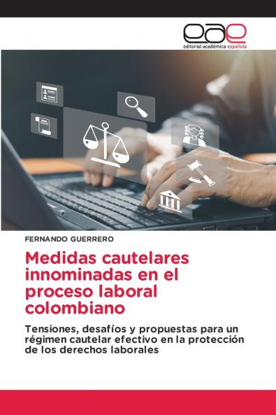 Medidas cautelares innominadas en el proceso laboral colombiano