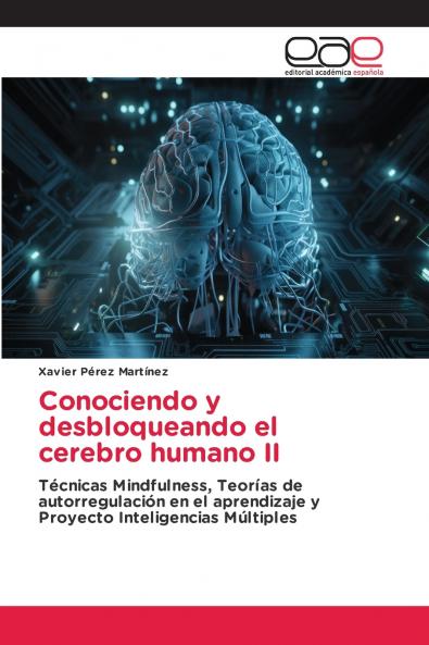 Conociendo y desbloqueando el cerebro humano II