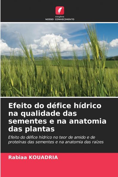 Efeito do défice hídrico na qualidade das sementes e na anatomia das plantas