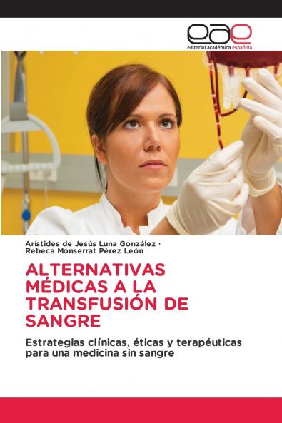 ALTERNATIVAS MÉDICAS A LA TRANSFUSIÓN DE SANGRE
