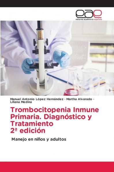 Trombocitopenia Inmune Primaria. Diagnóstico y Tratamiento 2ª edición