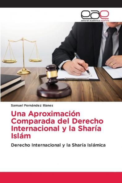 Una Aproximación Comparada del Derecho Internacional y la Sharía Islám