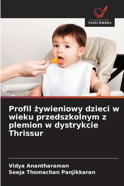 Profil żywieniowy dzieci w wieku przedszkolnym z plemion w dystrykcie Thrissur