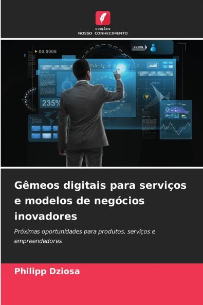 Gêmeos digitais para serviços e modelos de negócios inovadores