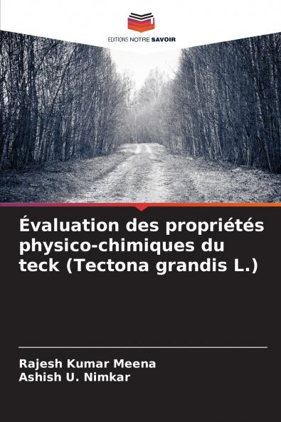 Évaluation des propriétés physico-chimiques du teck (Tectona grandis L.)