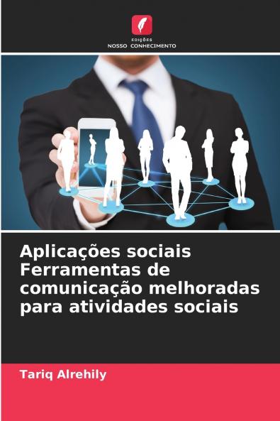 Aplicações sociais Ferramentas de comunicação melhoradas para atividades sociais