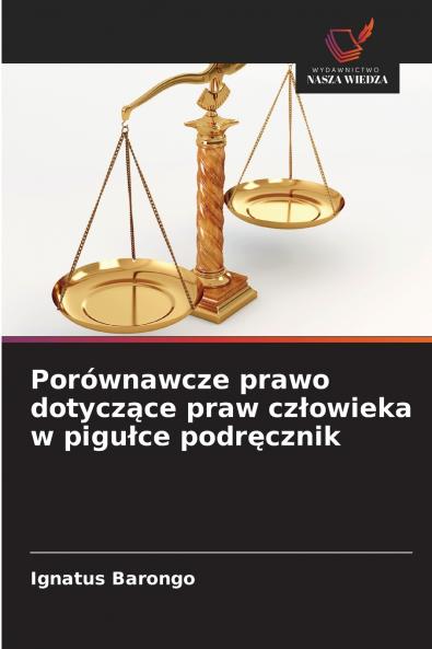 Porównawcze prawo dotyczące praw człowieka w pigułce podręcznik