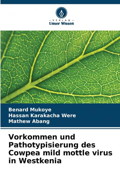 Vorkommen und Pathotypisierung des Cowpea mild mottle virus in Westkenia