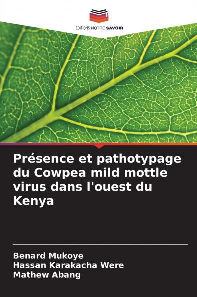 Présence et pathotypage du Cowpea mild mottle virus dans l'ouest du Kenya