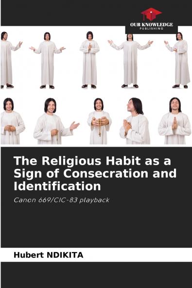 The Religious Habit as a Sign of Consecration and Identification