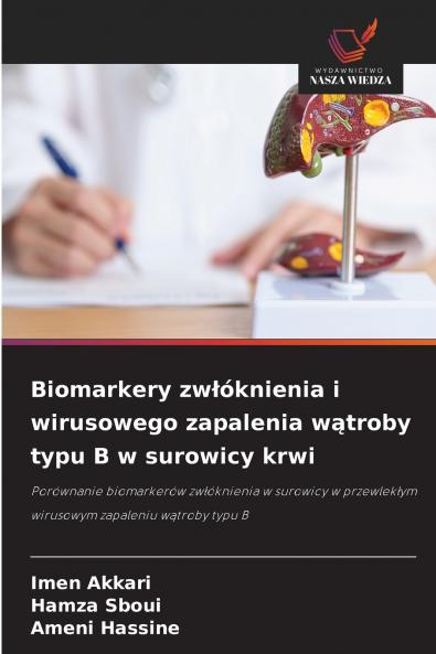 Biomarkery zwłóknienia i wirusowego zapalenia wątroby typu B w surowicy krwi