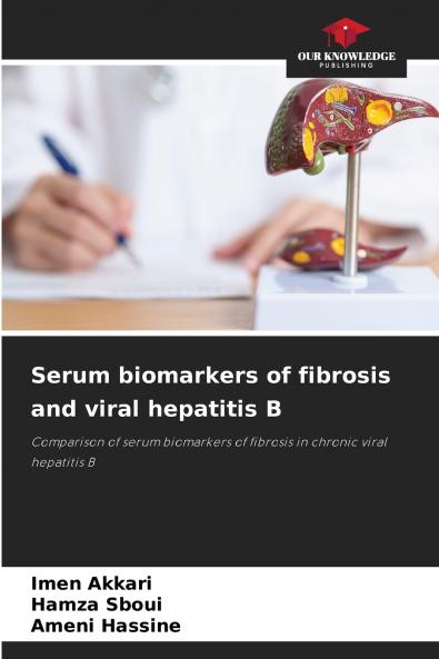 Serum biomarkers of fibrosis and viral hepatitis B