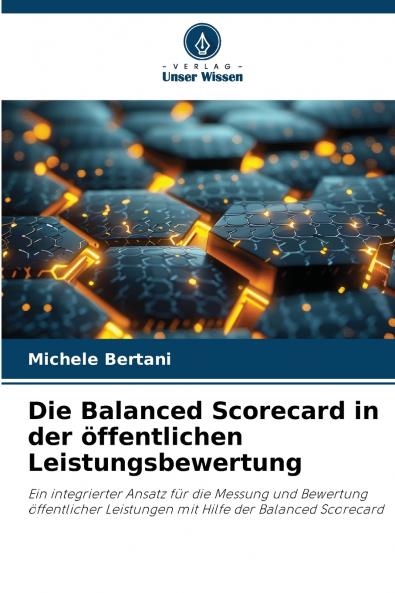 Die Balanced Scorecard in der öffentlichen Leistungsbewertung