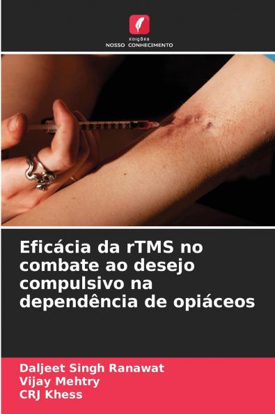 Eficácia da rTMS no combate ao desejo compulsivo na dependência de opiáceos
