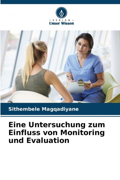 Eine Untersuchung zum Einfluss von Monitoring und Evaluation