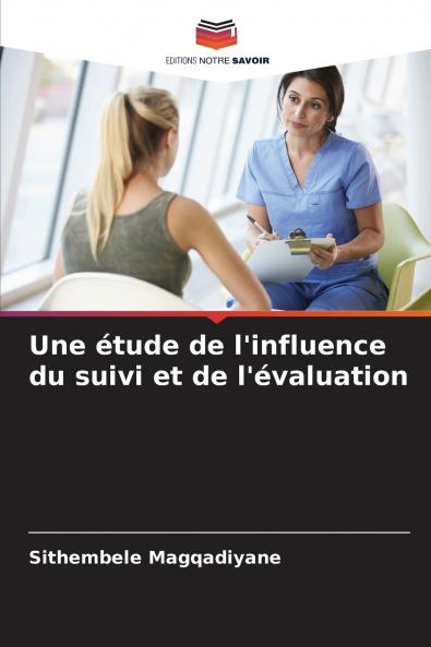 Une étude de l'influence du suivi et de l'évaluation