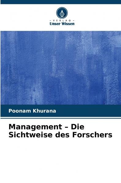 Management - Die Sichtweise des Forschers
