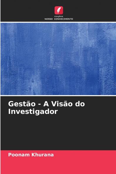Gestão - A Visão do Investigador