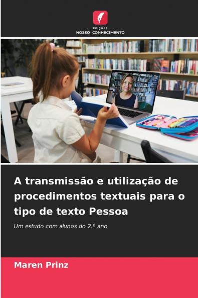 A transmissão e utilização de procedimentos textuais para o tipo de texto Pessoa