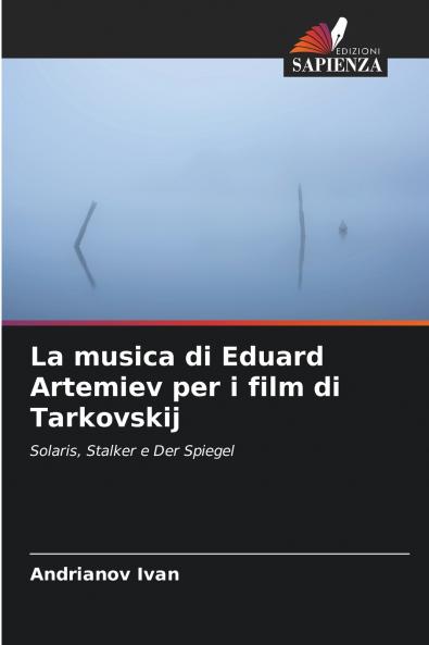 La musica di Eduard Artemiev per i film di Tarkovskij