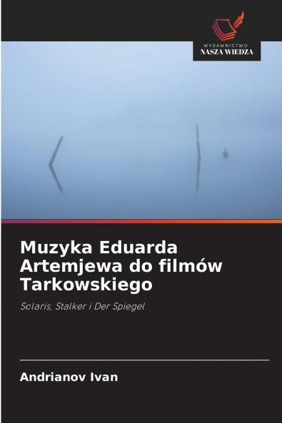 Muzyka Eduarda Artemjewa do filmów Tarkowskiego