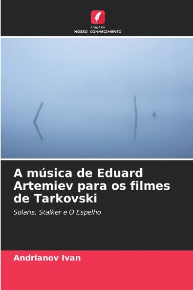 A música de Eduard Artemiev para os filmes de Tarkovski