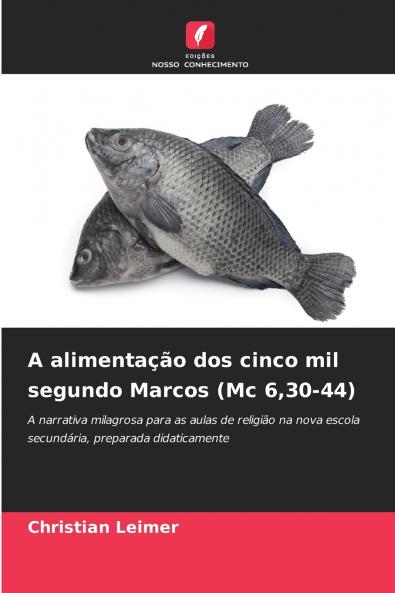 A alimentação dos cinco mil segundo Marcos (Mc 630-44)