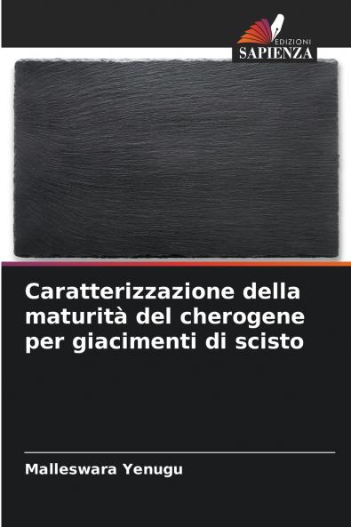 Caratterizzazione della maturità del cherogene per giacimenti di scisto