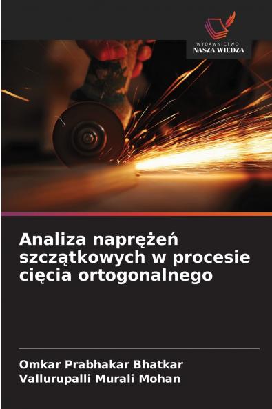 Analiza naprężeń szczątkowych w procesie cięcia ortogonalnego