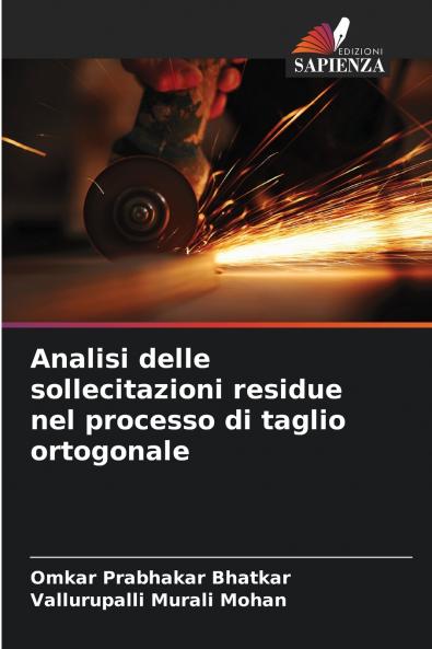 Analisi delle sollecitazioni residue nel processo di taglio ortogonale