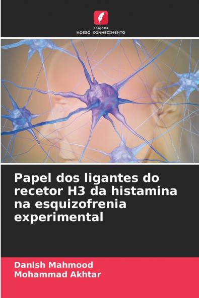 Papel dos ligantes do recetor H3 da histamina na esquizofrenia experimental