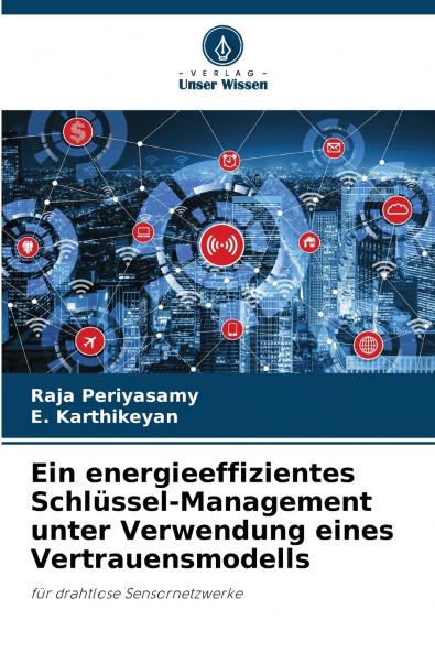 Ein energieeffizientes Schlüssel-Management unter Verwendung eines Vertrauensmodells