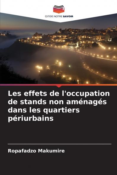 Les effets de l'occupation de stands non aménagés dans les quartiers périurbains