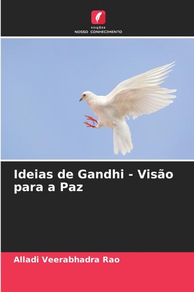 Ideias de Gandhi - Visão para a Paz