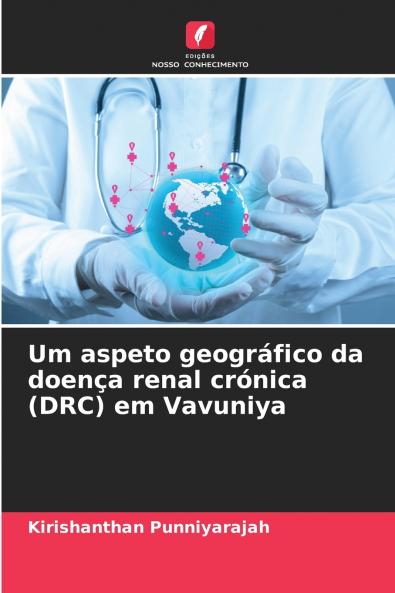Um aspeto geográfico da doença renal crónica (DRC) em Vavuniya