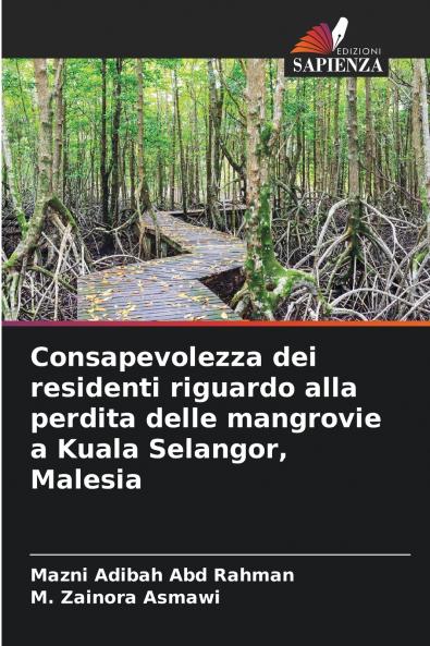 Consapevolezza dei residenti riguardo alla perdita delle mangrovie a Kuala Selangor Malesia