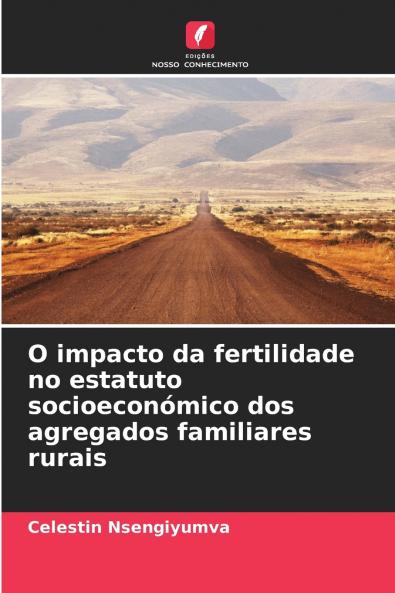 O impacto da fertilidade no estatuto socioeconómico dos agregados familiares rurais
