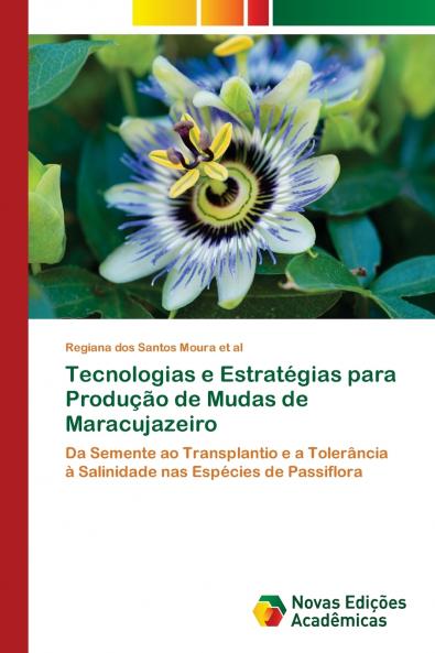 Tecnologias e Estratégias para Produção de Mudas de Maracujazeiro