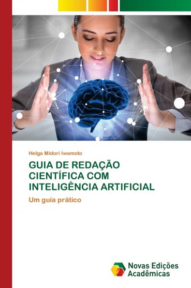 GUIA DE REDAÇÃO CIENTÍFICA COM INTELIGÊNCIA ARTIFICIAL