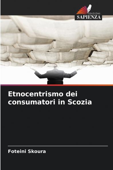 Etnocentrismo dei consumatori in Scozia