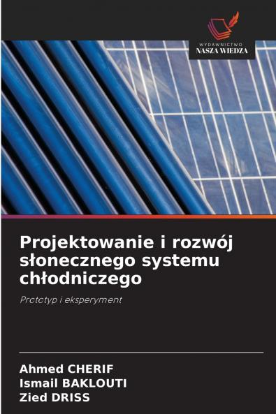 Projektowanie i rozwój słonecznego systemu chłodniczego