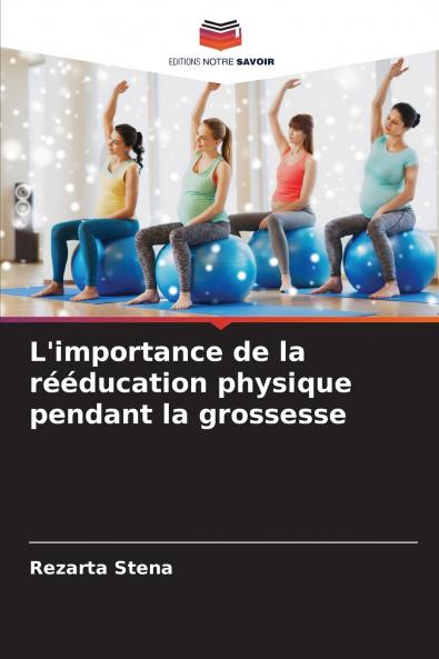 L'importance de la rééducation physique pendant la grossesse