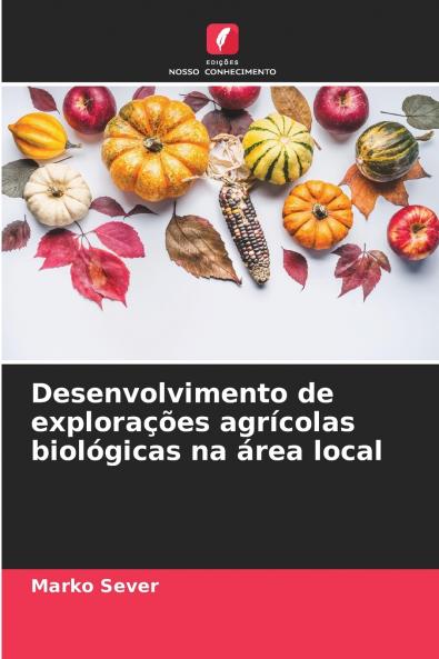 Desenvolvimento de explorações agrícolas biológicas na área local