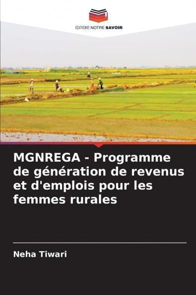 MGNREGA - Programme de génération de revenus et d'emplois pour les femmes rurales