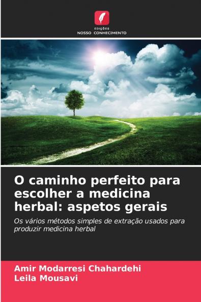 O caminho perfeito para escolher a medicina herbal